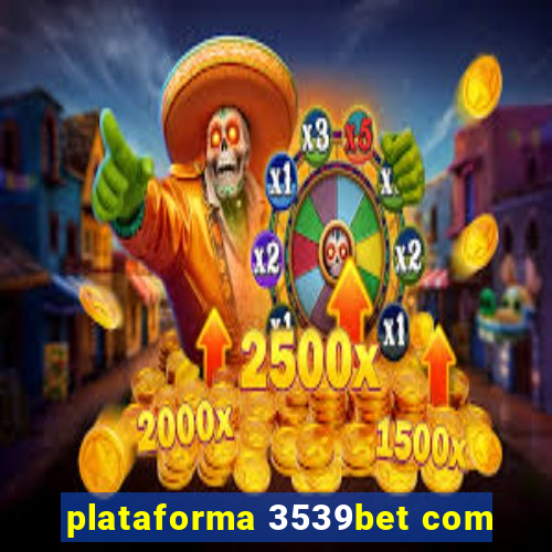 plataforma 3539bet com